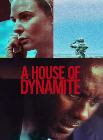 دانلود فیلم خانه‌ای از دینامیت (A House of Dynamite) دوبله