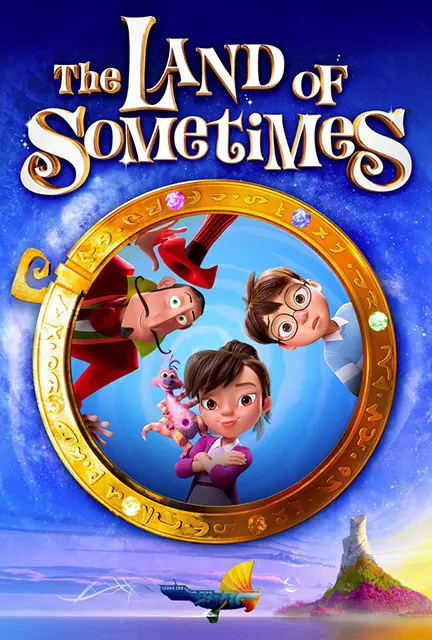 دانلود انیمیشن سرزمین شایدها (The Land of Sometimes) دوبله دانلود انیمیشن سرزمین شایدها (The Land of Sometimes) دوبله